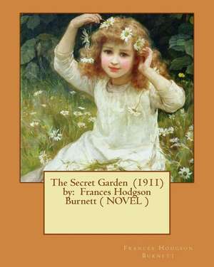 The Secret Garden (1911) by de Frances Hodgson Burnett