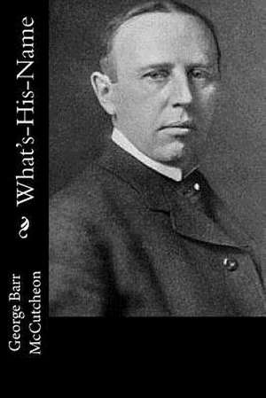 What's-His-Name de George Barr McCutcheon