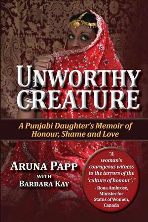 Unworthy Creature 3rd Edition de Papp, Aruna I.