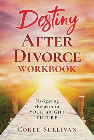 Destiny After Divorce de Coree Sullivan