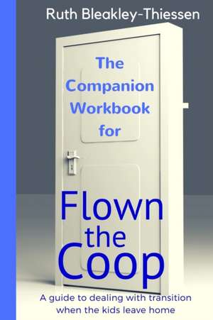 Flown the COOP - The Companion Workbook de Bleakley-Thiessen, Ruth