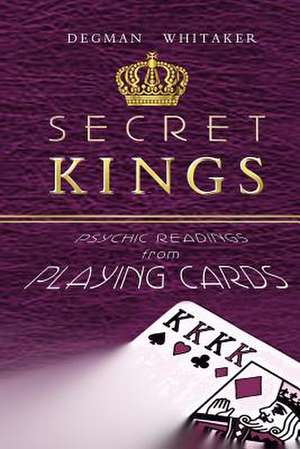 Secret Kings de Whitaker, Degman