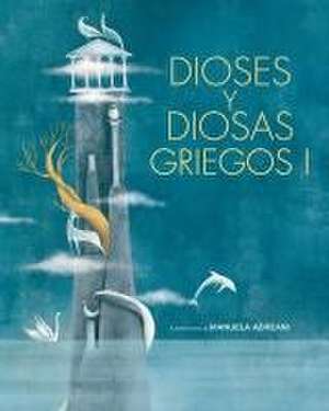 Dioses Y Diosas Griegos I de N. /A