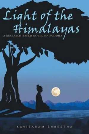 Light of the Himalayas de Kavitaram Shrestha