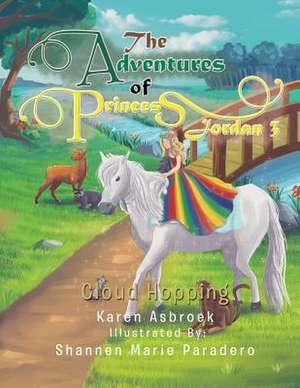 The Adventures of Princess Jordan 3 de Asbroek, Karen