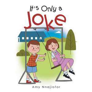 It'S Only a Joke de Amy Nnajiofor