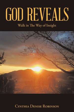 God Reveals de Cynthia Denise Robinson