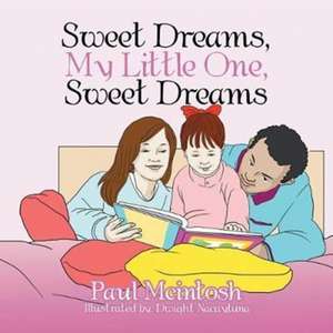 Sweet Dreams, My Little One, Sweet Dreams de Paul Mcintosh