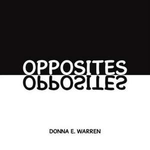 Opposites de Donna E. Warren