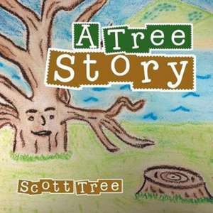 A Tree Story de Scott Tree