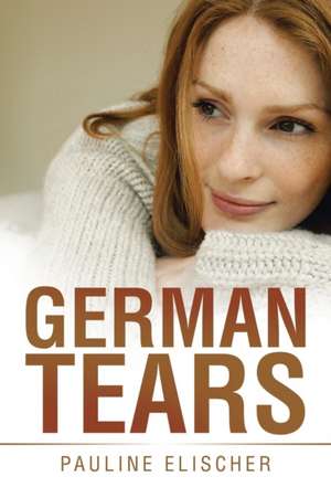 German Tears de Pauline Elischer