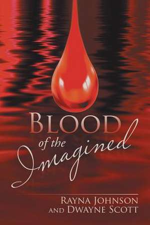 Blood of the Imagined de Johnson, Rayna