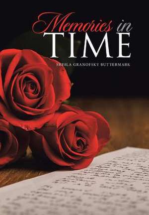 Memories in Time de Buttermark, Sheila Granofsky