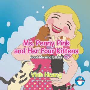 Ms. Penny Pink and Her Four Kittens de Vinh Hoang