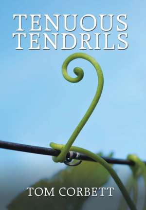 Tenuous Tendrils de Tom Corbett