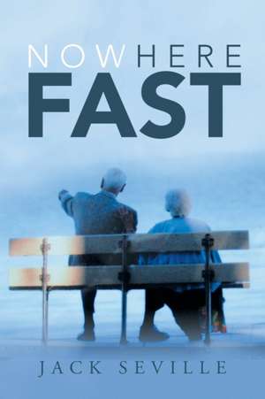Nowhere Fast de Jack Seville