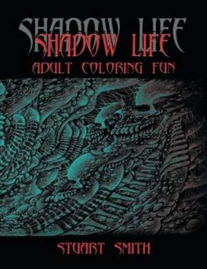 Shadow Life de Stuart Smith