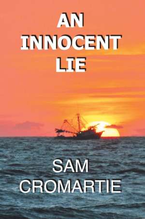 An Innocent Lie de Sam Cromartie