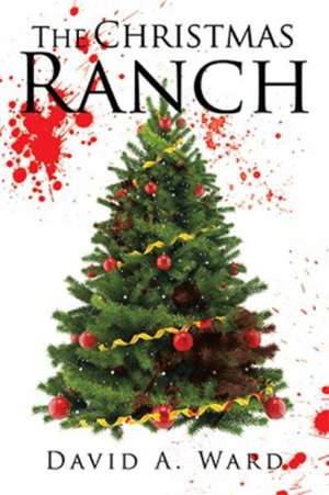 The Christmas Ranch de David A. Ward