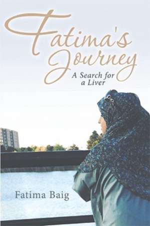 Fatima's Journey de Fatima Baig