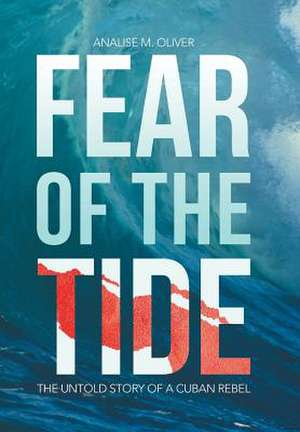 Fear of the Tide de Oliver, Analise M.