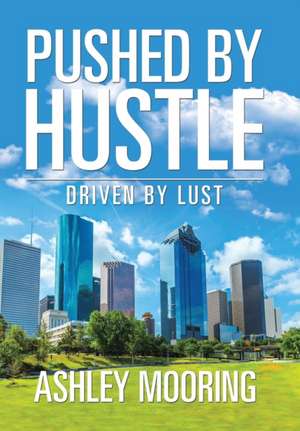 Pushed by Hustle de Ashley Mooring