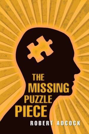 "The Missing Puzzle Piece" de Robert Adcock