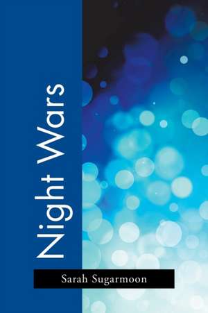 Night Wars de Sarah Sugarmoon