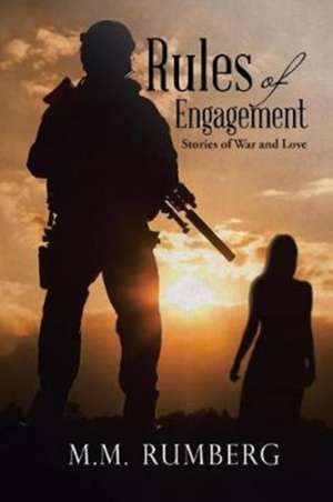 Rules of Engagement de M. M. Rumberg