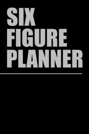 Six Figure Planner de Shawn Boston
