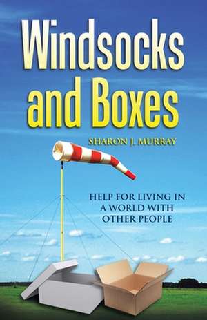 Windsocks and Boxes de Sharon J. Murray