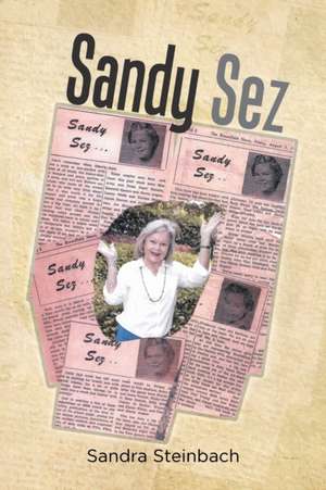 Sandy Sez de Sandra Steinbach