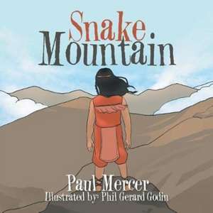 Snake Mountain de Paul Mercer