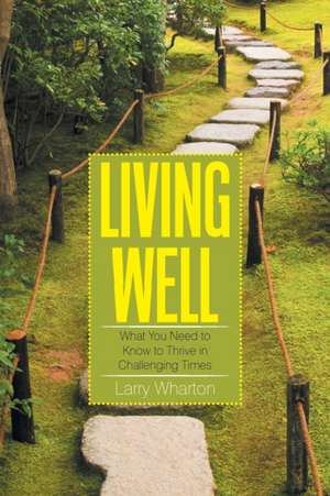 Living Well de Larry Wharton