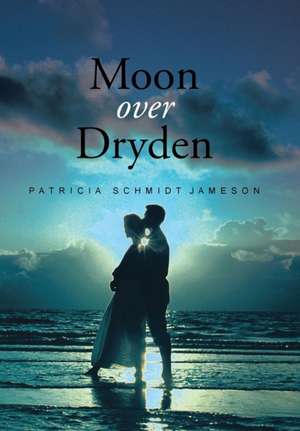 Moon over Dryden de Patricia Schmidt Jameson