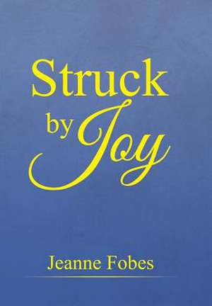 Struck by Joy de Fobes, Jeanne