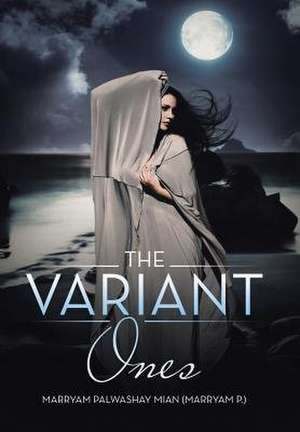 The Variant Ones de Palwashay Mian, Marryam