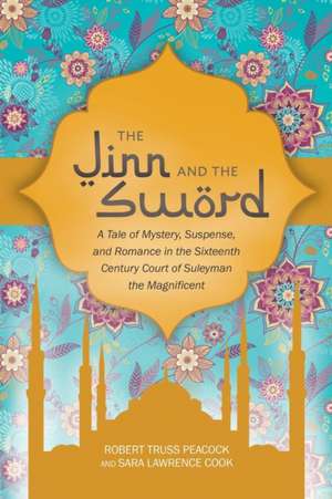 The Jinn and the Sword de Robert Peacock