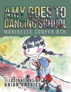 Amy Goes to Dancing School de Mischa Johnson