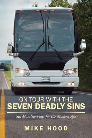 On Tour with the Seven Deadly Sins Undo de Mike Hood