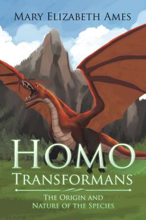 Homo Transformans de Mary Elizabeth Ames