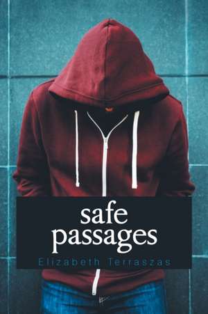 Safe Passages de Elizabeth Terraszas