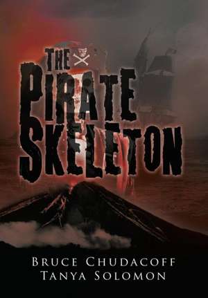 The Pirate Skeleton de Bruce Chudacoff