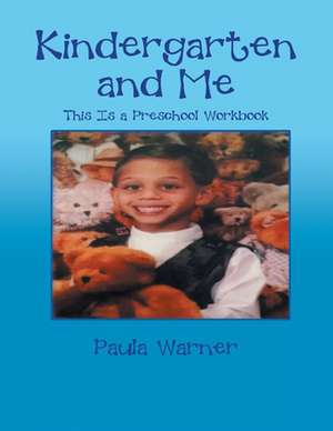 Kindergarten and Me de Paula Warner