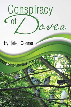 Conspiracy of Doves de Helen Conner