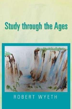 Study Through the Ages de Robert Wyeth