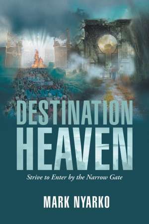 Destination Heaven de Mark Nyarko