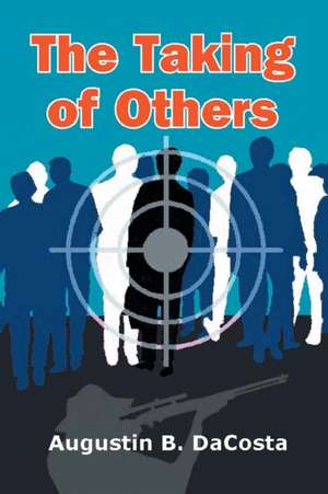 The Taking of Others de Augustin B. Dacosta