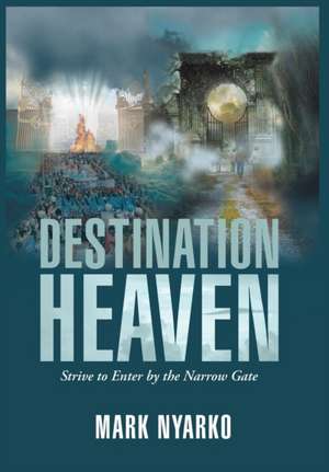 Destination Heaven de Mark Nyarko