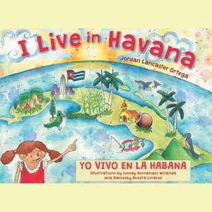 I Live in Havana de Jordan Lancaster Ortega